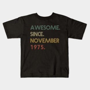 Awesome Since November 1975 Kids T-Shirt